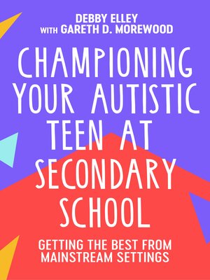 cover image of Championing Your Autistic Teen at Secondary School